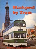 Book cover of Blackpool By Tram  by PALMER, G.S. & TURNER, B.R. 